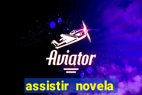 assistir novela alma gemea todos os capitulos